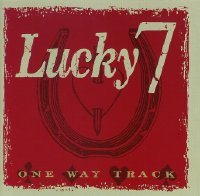 Lucky 7 - One Way Track (DEL D 3008)