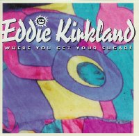 Eddie Kirkland - Where You Get Your Sugar? (DEL D 3012)