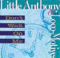 Little Anthony and the Locomotives - Don't Wait On Me (DEL D 3013)